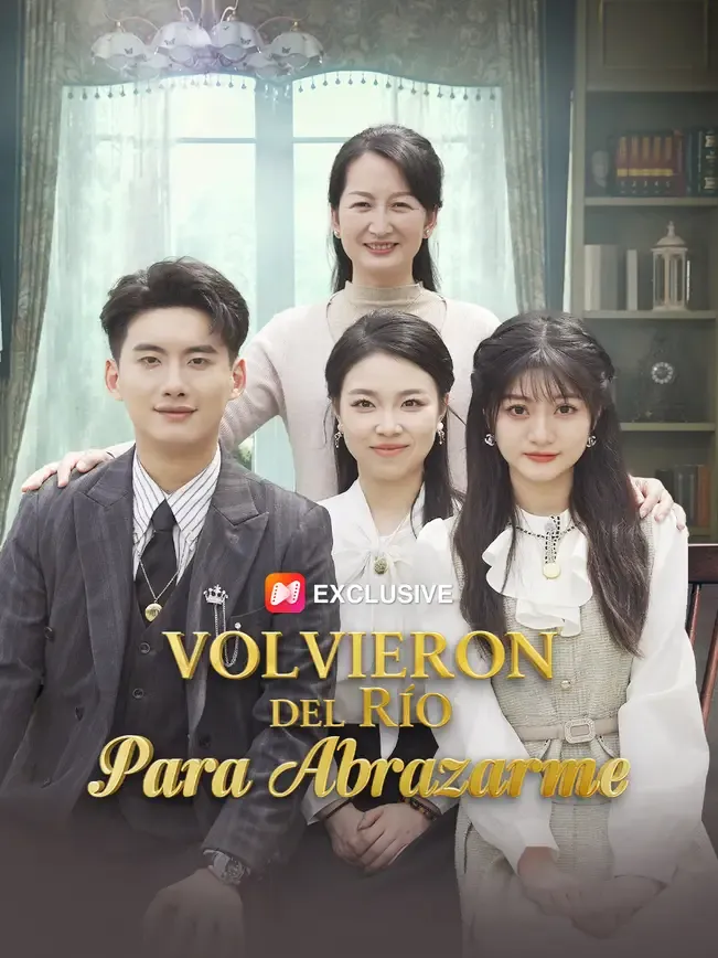 Volvieron del río para abrazarme