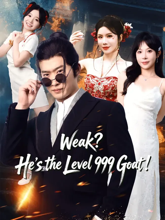 Weak? He's the Level 999 Goat!