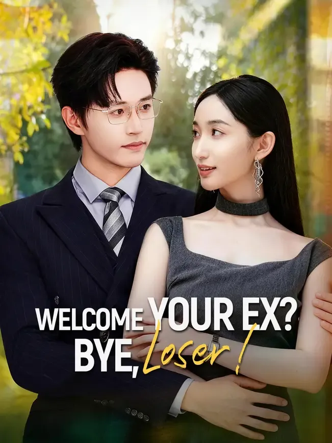 Welcome Your Ex? Bye, Loser!