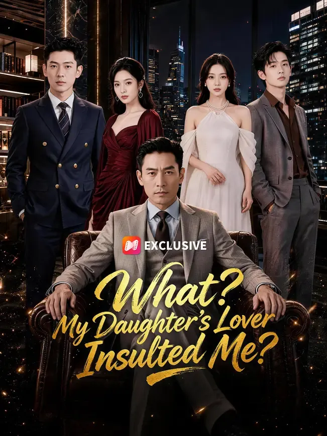 What? My Daughter’s Lover Insulted Me? — poster