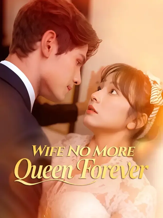 Wife No More, Queen Forever