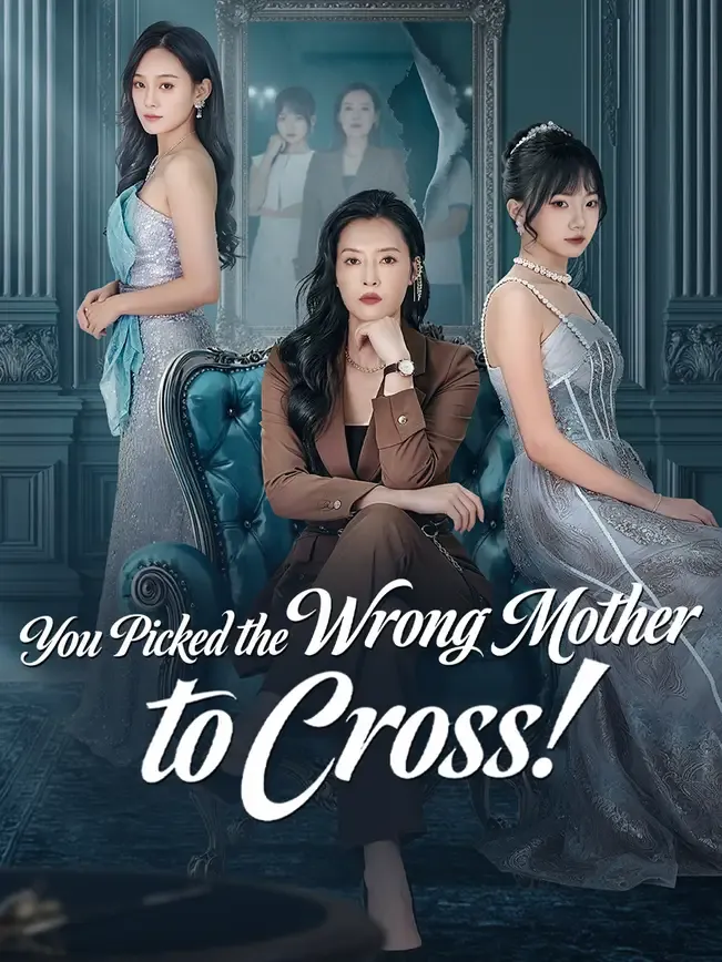 You Picked the Wrong Mother to Cross! — poster