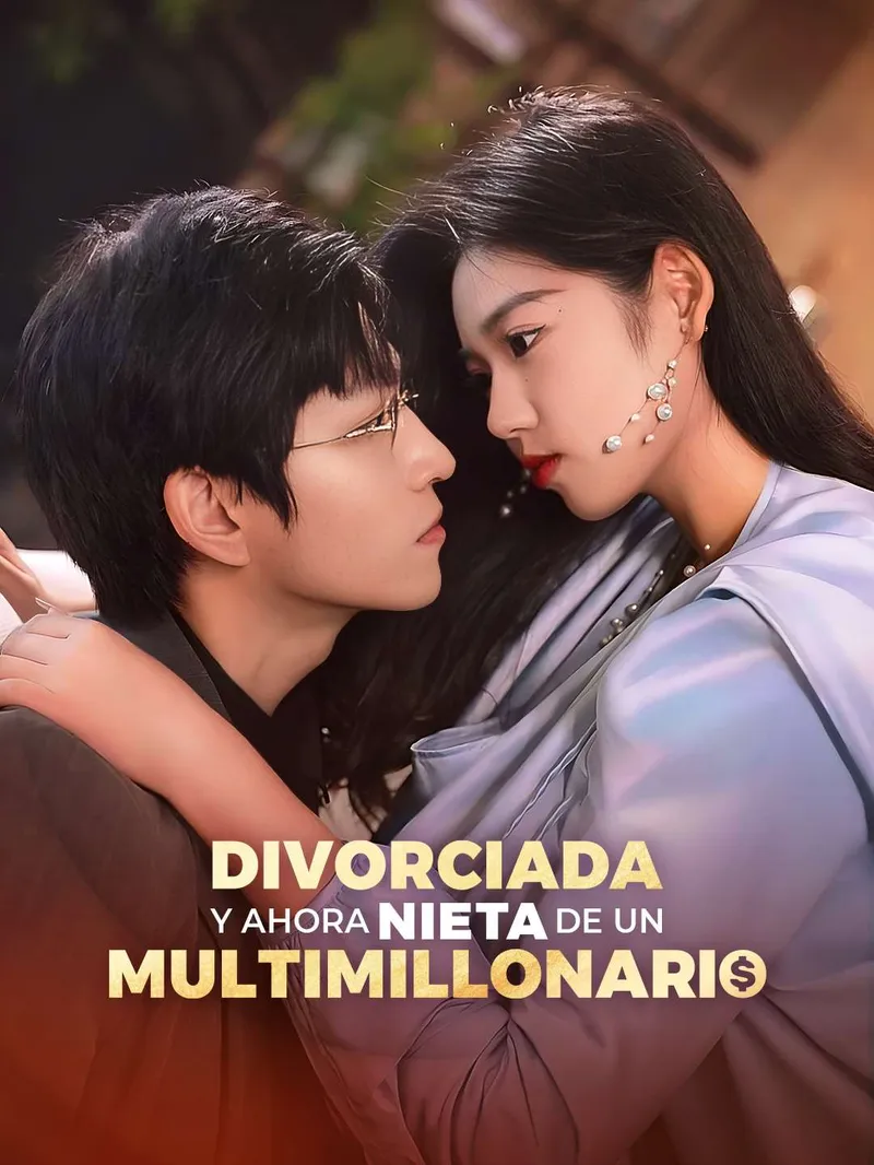 Divorciada y Ahora Nieta de un Multimillonario — póster