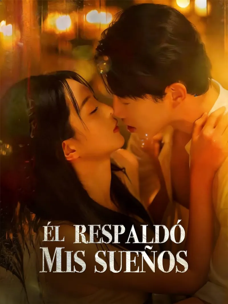 Él respaldó mis sueños — póster