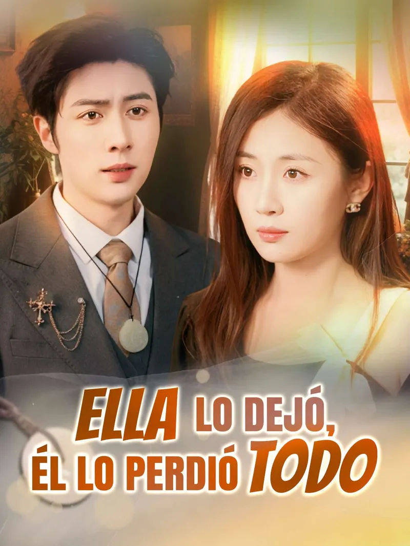 Ella lo dejó, él lo perdió todo — póster