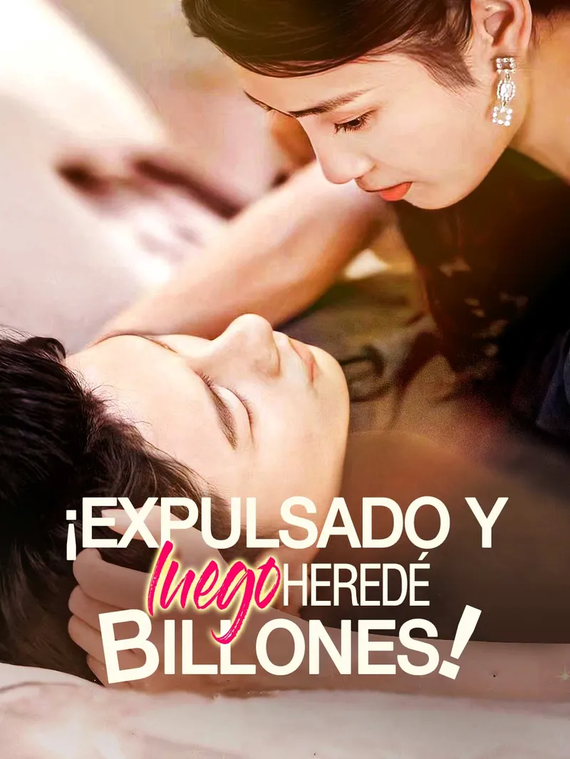 ¡Expulsado y Luego Heredé Miles de Millones! — póster