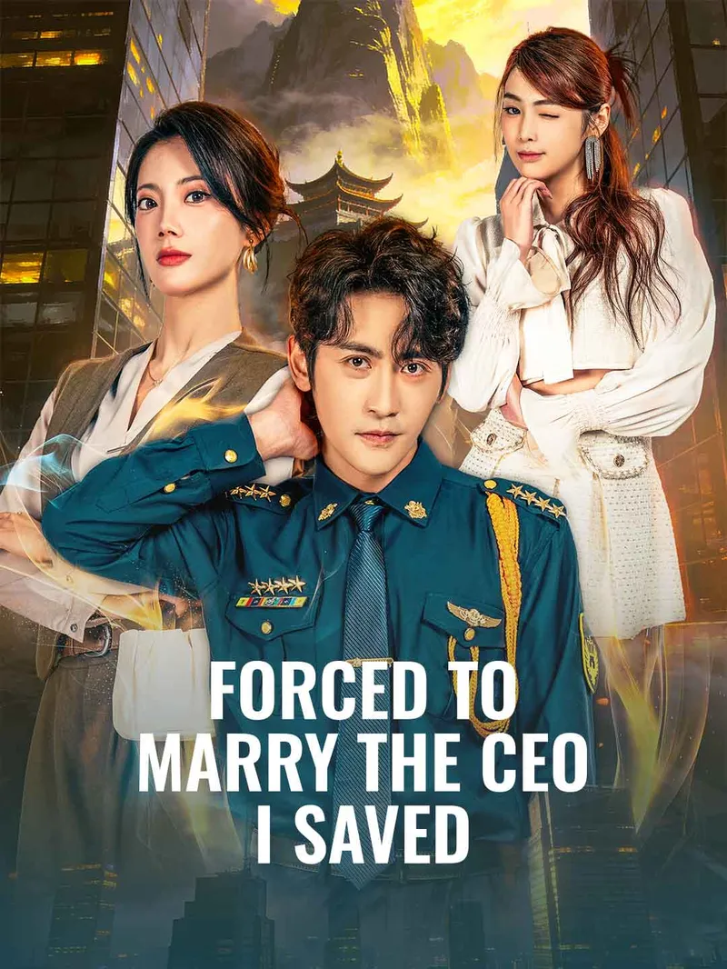 Forced to Marry the CEO I Saved — poster