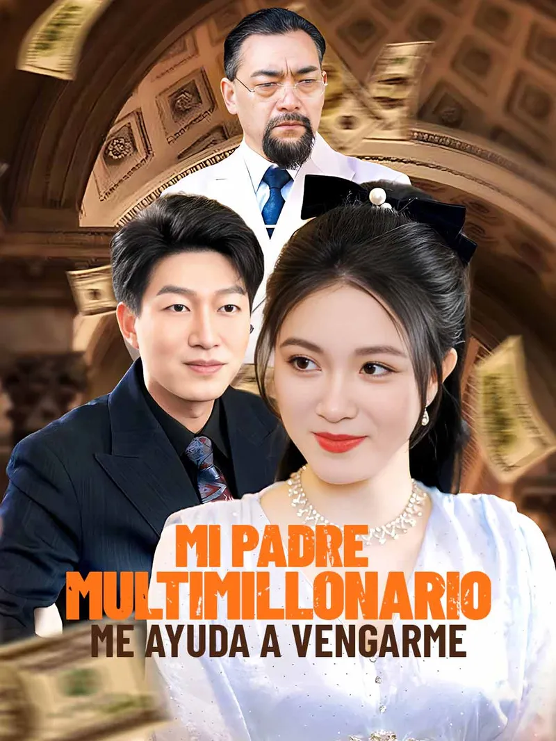 Mi padre Multimillonario Me Ayuda a Vengarme — póster