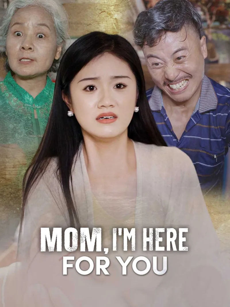 Mom, I'm Here for You