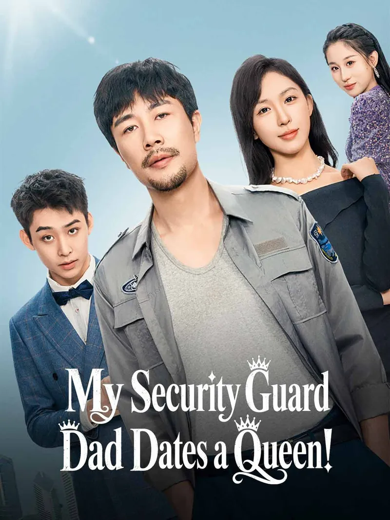 My Security Guard Dad Dates a Queen! — poster