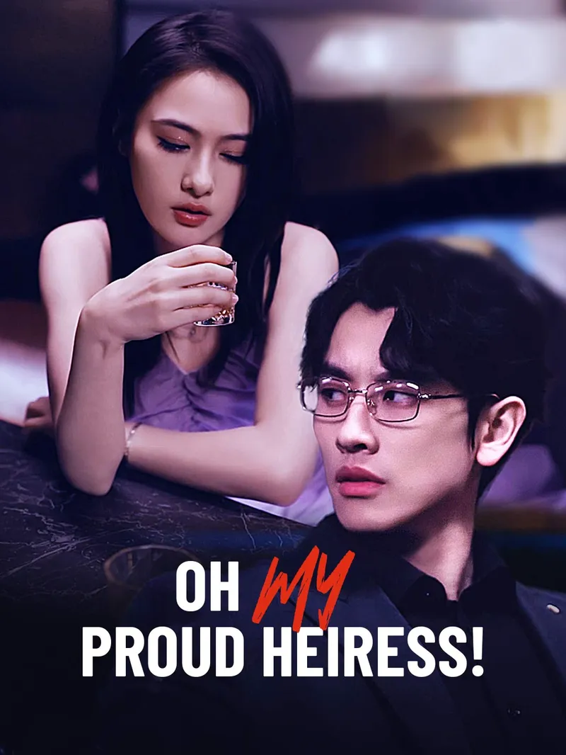 Oh My Proud Heiress!