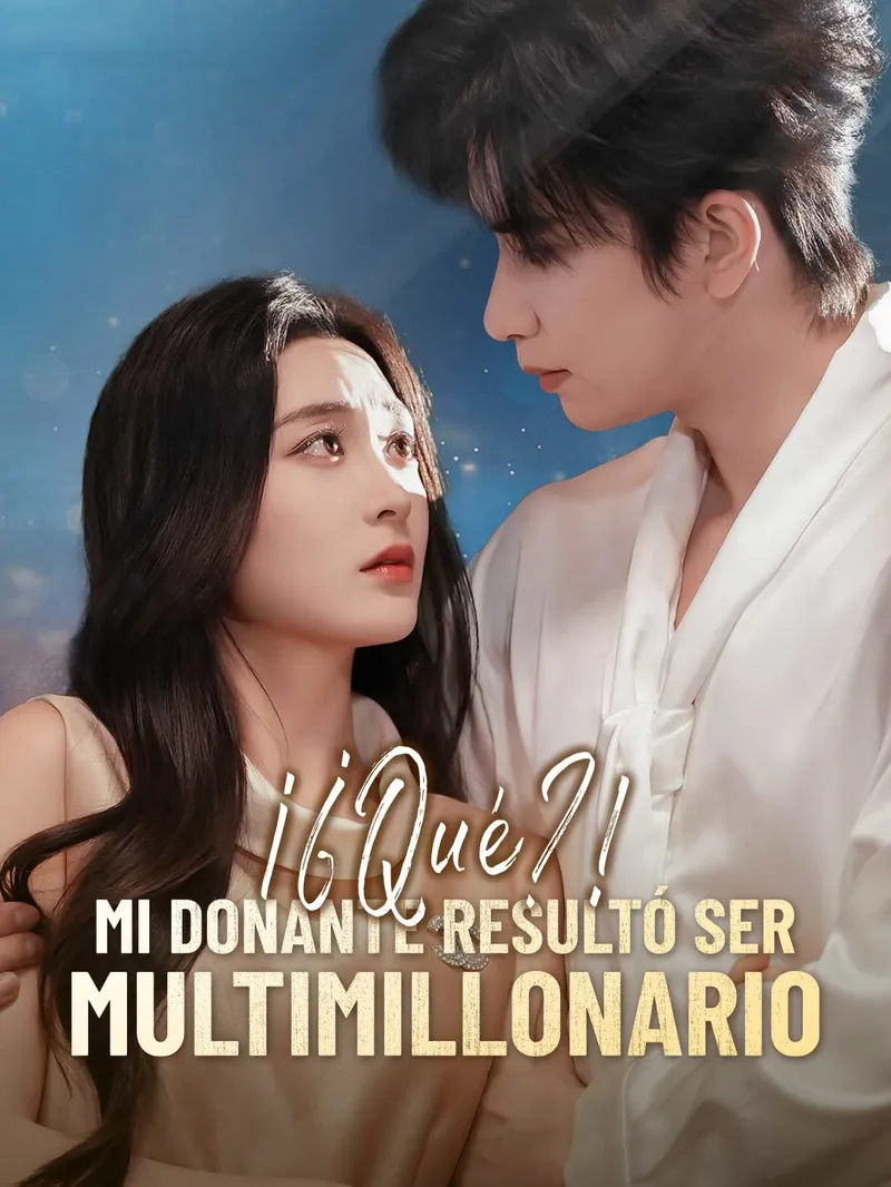 ¡¿Qué?! Mi donante resultó ser multimillonario — póster