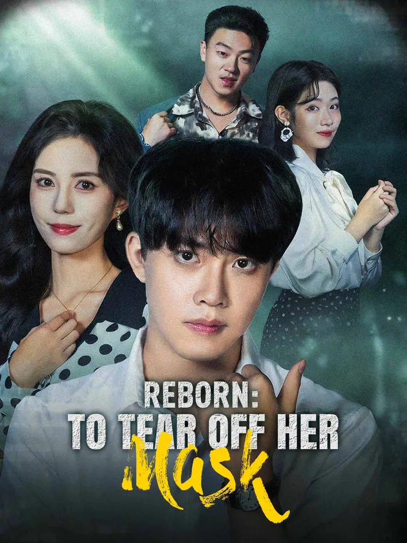 Reborn: To Tear Off Her Mask