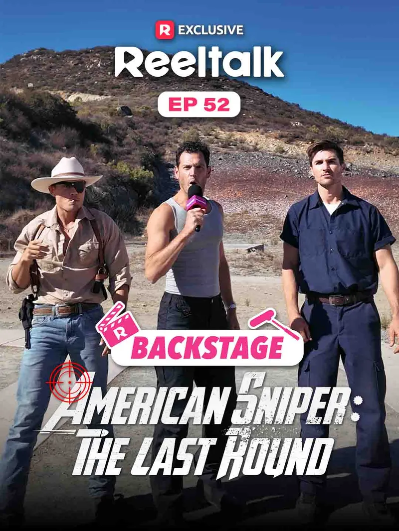 ReelTalk EP 52 -Backstage: American Sniper: The Last Round