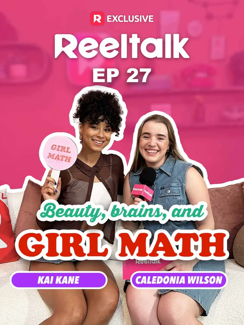 ReelTalk EP27-Beauty, Brains, and Girl Math — poster