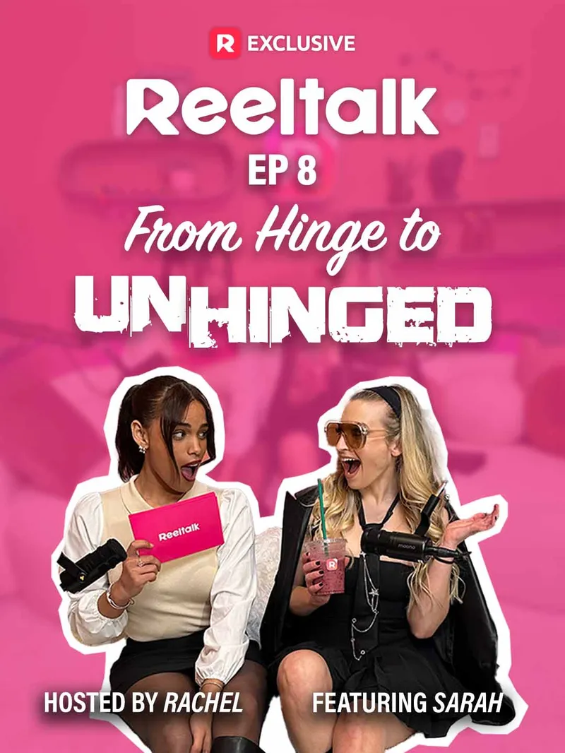 ReelTalk EP8- From Hinge to Unhinged
