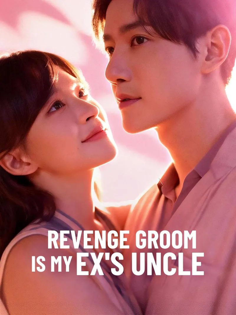 Revenge Groom Is My Ex's Uncle — poster