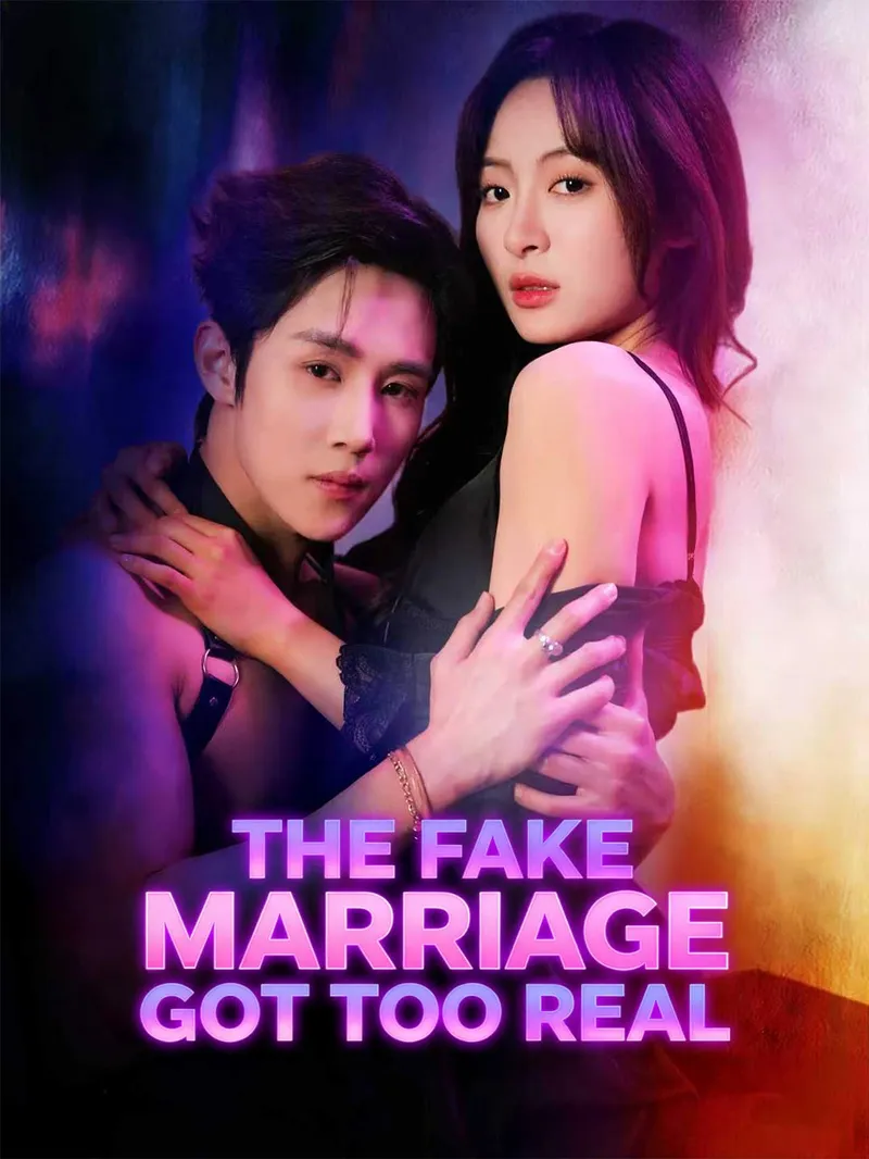 The Fake Marriage Got Too Real — poster