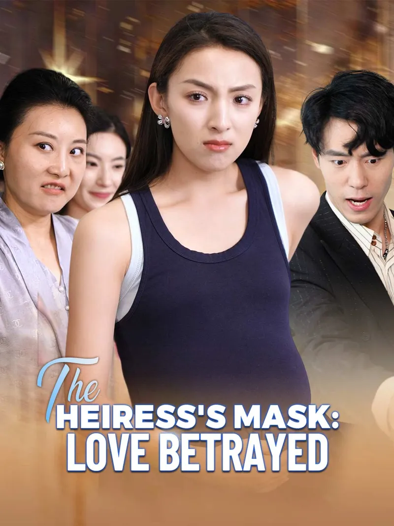 The Heiress's Mask: Love Betrayed