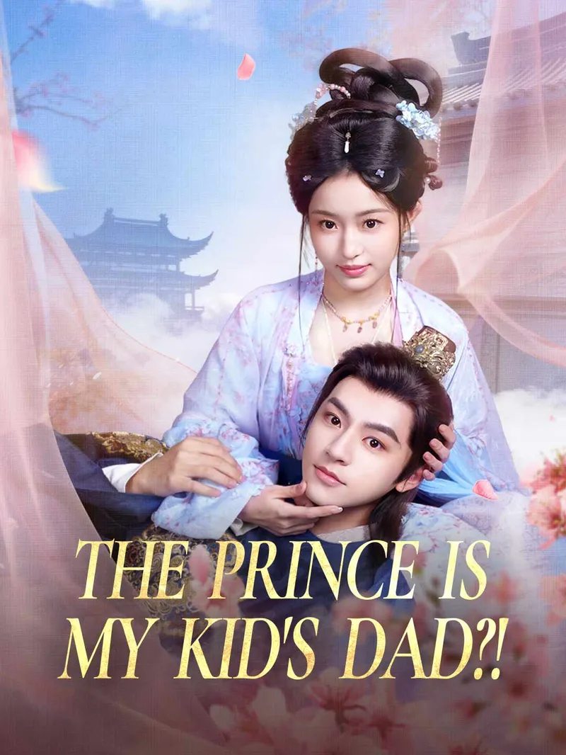 The Prince Is My Kid's Dad?!