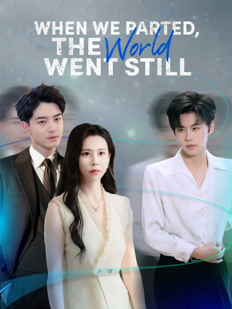 When We Parted, the World Went Still