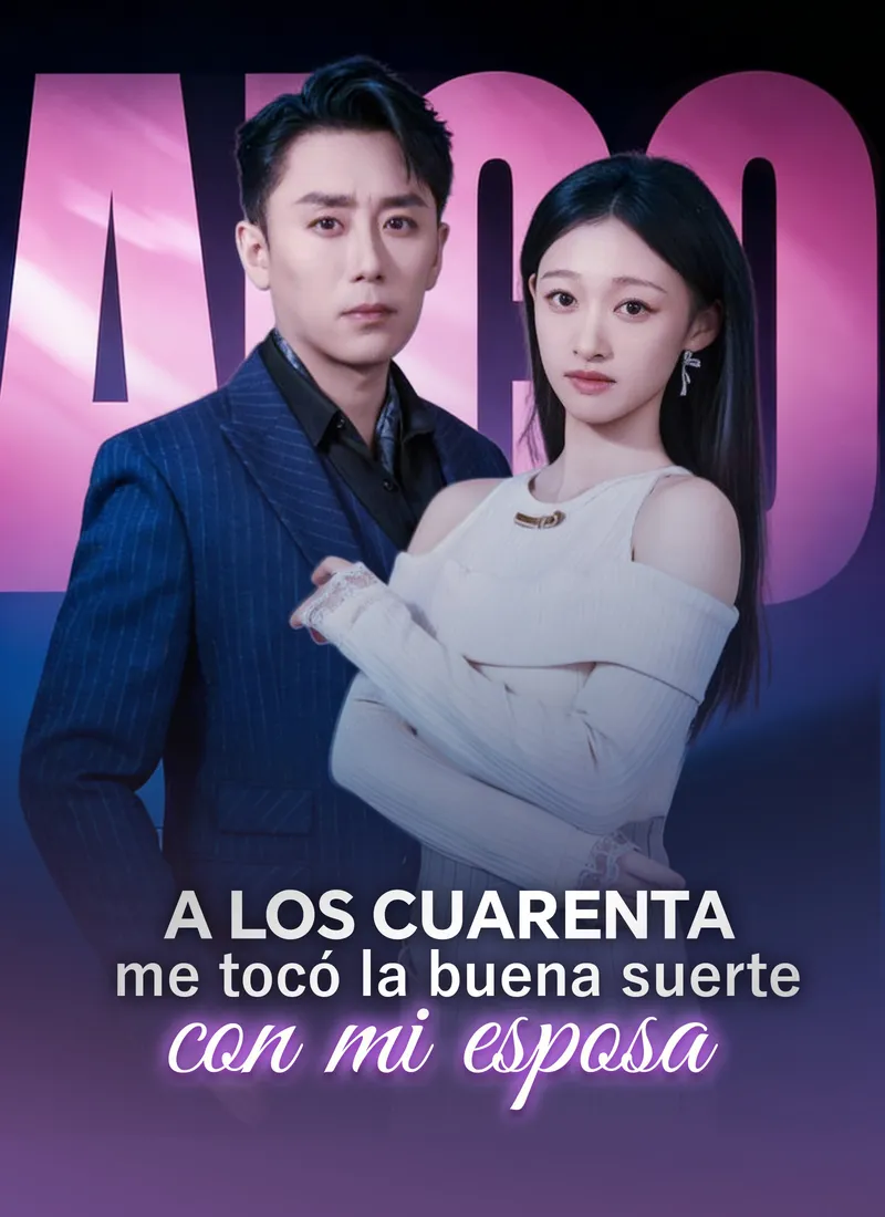 A los cuarenta, me toco la buena suerte con mi esposa