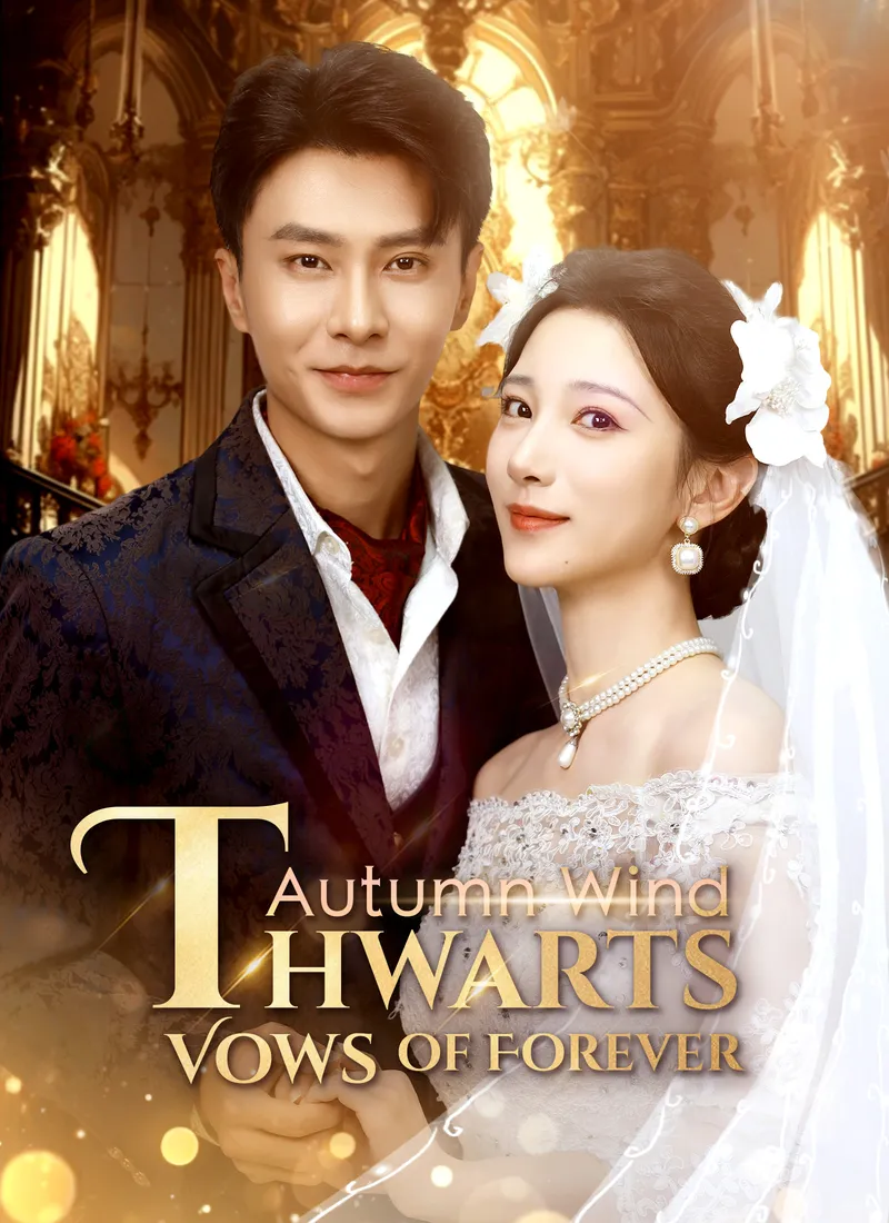 Autumn Wind Thwarts Vows of Forever