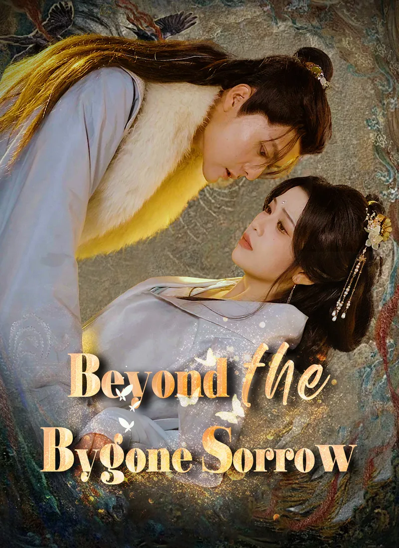 Beyond the Bygone Sorrow