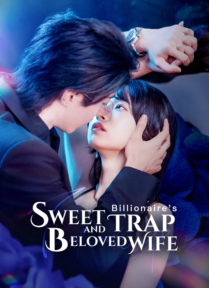 Billionaire's Sweet Trap and Beloved Wife — poster