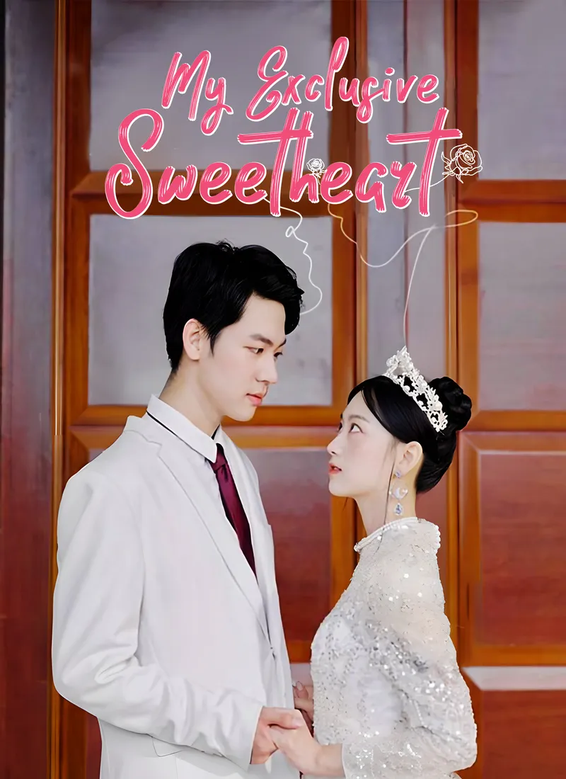 [Dubbed] My Exclusive Sweetheart