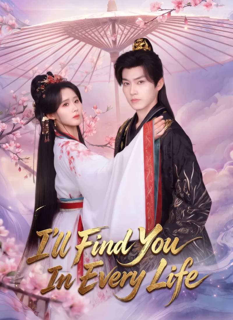 I'll Find You In Every Life — poster