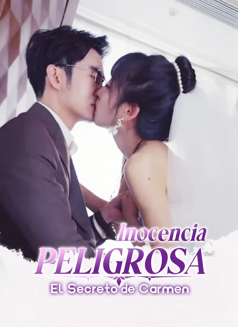 Inocencia Peligrosa: El Secreto de Carmen