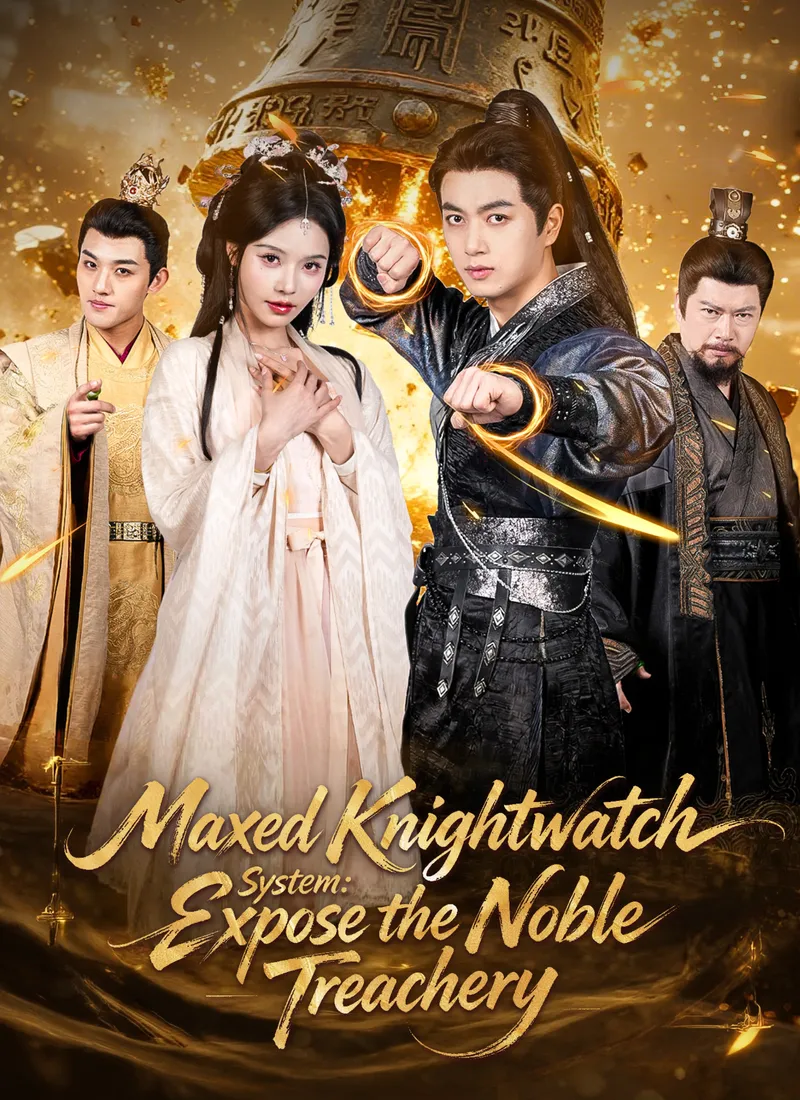 Maxed Knightwatch System: Expose the Noble Treachery — poster