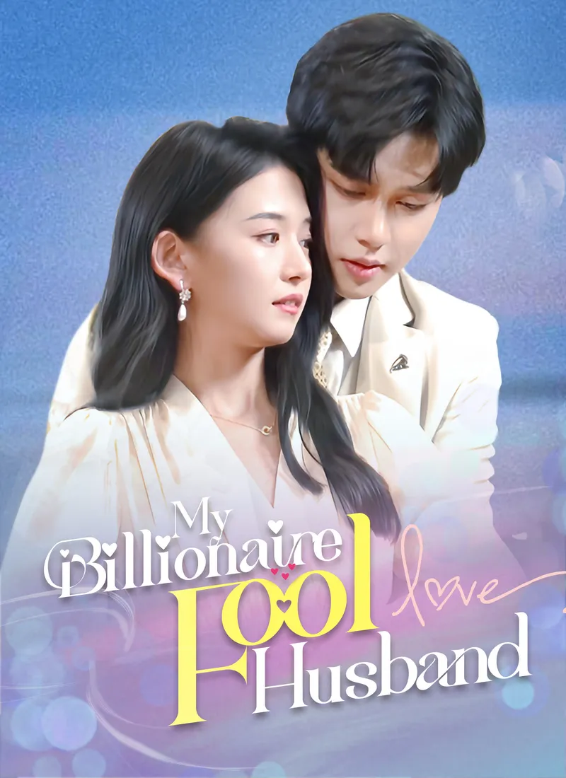 My Billionaire Fool Husband