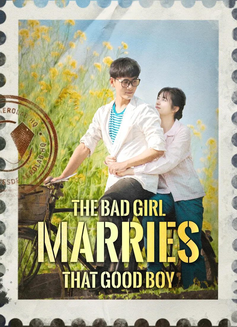 The Bad Girl Marries That Good Boy