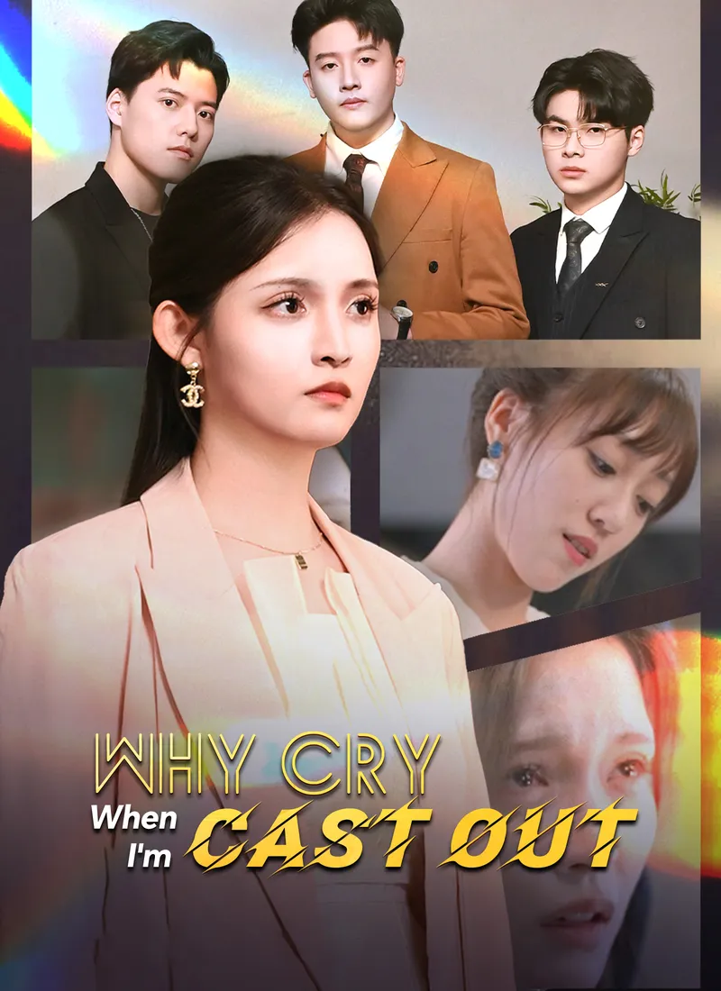Why Cry When I'm Cast Out — poster
