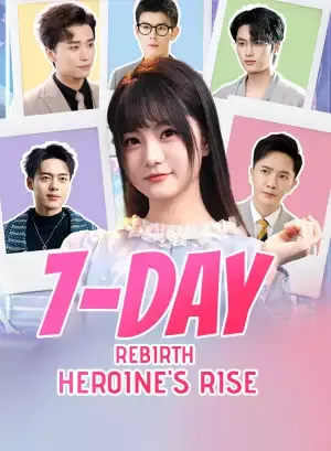 7-Day Rebirth: Heroine's Rise