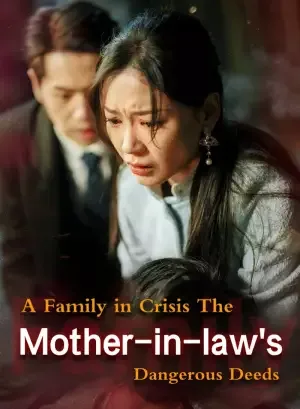 A Family in Crisis: The Mother-in-law's Dangerous Deeds