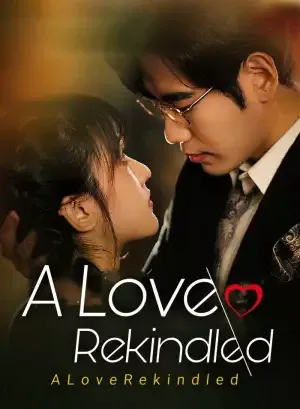 A Love Rekindled