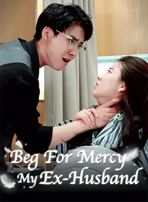 Beg For Mercy, My Ex-Husband