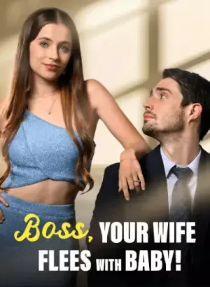 Boss, Your Wife Flees With Baby!