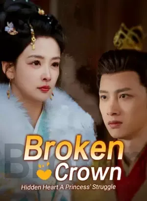 Broken Crown, Hidden Heart: A Princess' Struggle