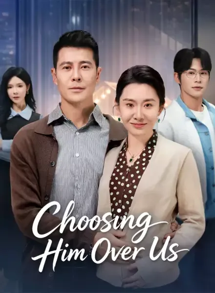 Choosing Him Over Us — poster