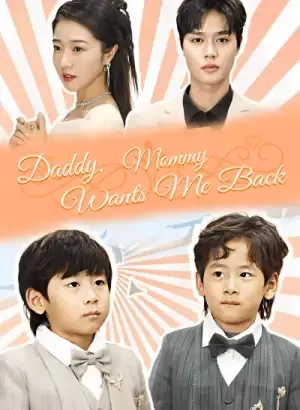 Daddy, Mommy Wants Me Back