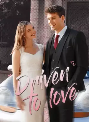 Driven to Love