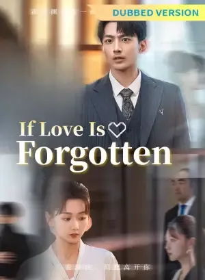 [Dubbed Version] If Love Is Forgotten