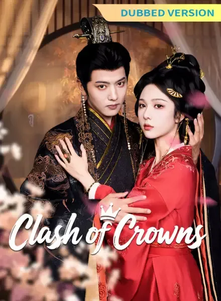 [Dubbed Version]Clash of Crowns — poster
