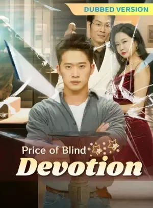 [Dubbed Version]Price of Blind Devotion