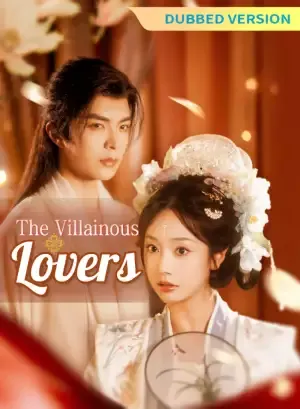 [Dubbed Version]The Villainous Lovers