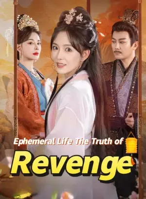 Ephemeral Life: The Truth of Revenge